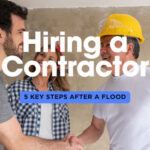 Hiring a Contractor after a Flood: 5 Crucial Steps