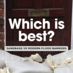 Sandbags vs. Modern Flood Barriers: What Works Best?