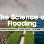 Understanding the Science Behind Flooding: How and Why It Happens
