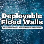 Emergency Flood Walls: Rapid Deployment Systems That Work
