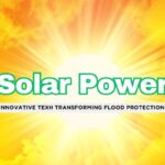 Solar-Powered Flood Prevention: How Green Tech is Changing the Game