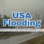 The 2025 U.S. Flood Disasters (so far) and What We’ve Learned
