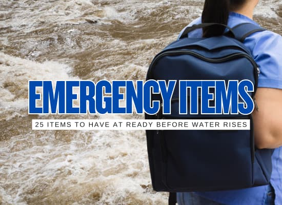 The Top 25 Emergency Items You Need  Before a Flood