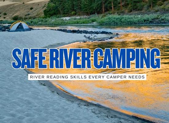 How to Read a River Before You Set Up Camp