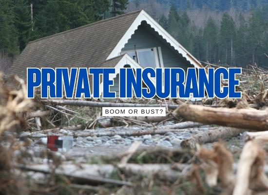 Private Flood Insurance: Boom or Bust