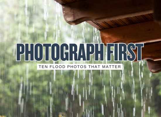 10 Photos to Take Before Floodwater Ever Shows Up